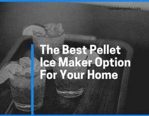 The Best Pellet Ice Maker Home