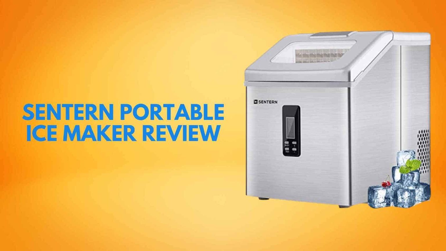 SENTERN PORTABLE ICE MAKER REVIEW