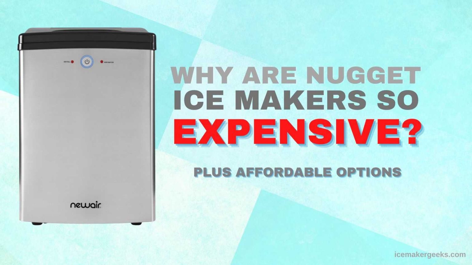 why are nugget ice makers so expensive